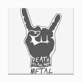 Death To All But Metal Canvas Print