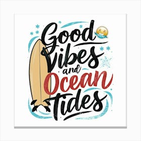 Good Vibes And Ocean Tides 2 Canvas Print