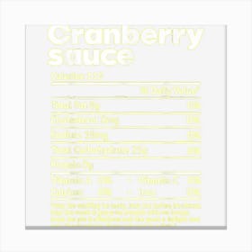 Thanksgiving Dinner Cranberry Sauce Nutrition Facts Canvas Print