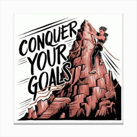 Conquer Your Goals Canvas Print