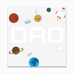 Dad Outer Space Birthday Party Canvas Print