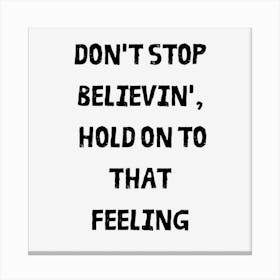 Don't Stop Believin' - Journey Canvas Print