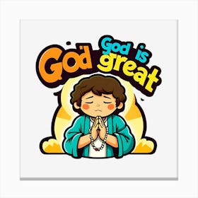 God Is Great 2 Canvas Print