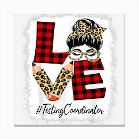 Testing Coordinator Love Messy Bun Leopard Back To School Canvas Print