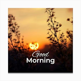 Good Morning 2 Canvas Print