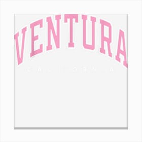 Ventura California Ca Varsity Style Pink Text Canvas Print