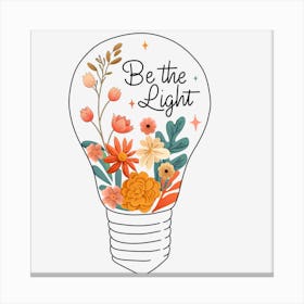 Be The Light Canvas Print