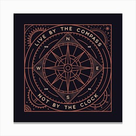 Live By The Compass Square Canvas Print