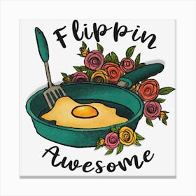 Flippin Awesome Canvas Print