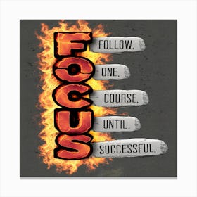 Focus Follow One Course Course Until Successful Canvas Print