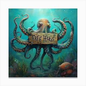 Octopus Offers Free Hugs Canvas Print