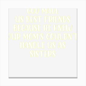 God Made Us Best Friends Cdjq1 Canvas Print