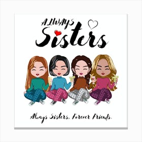 Always Sisters 1 Canvas Print