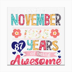 Womens Made In November 1935 87 Years Being Awesome 87th Birthday Canvas Print