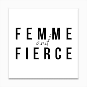 Femme And Fierce Bold Canvas Print