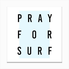 Pray For Surf Box Blue Square Canvas Print