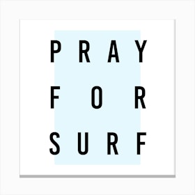 Pray For Surf Box Blue Square Canvas Print
