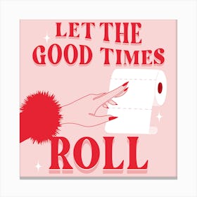Let The Good Times Roll 1 Canvas Print
