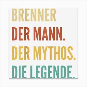 Funny German First Name Design Brenner Canvas Print