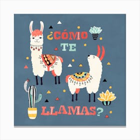 Llama With Cactus Como Te Llama Square Canvas Print