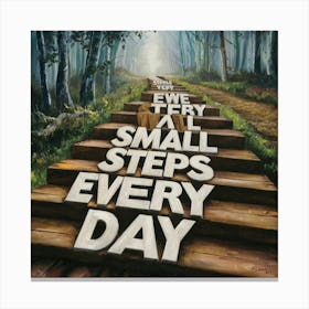 Every Small Step Every Day Canvas Print