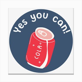 Yes You Can Canvas Print