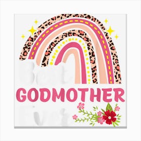 Rainbow Leopard Best Godmother Ever Mothers Day Women Canvas Print