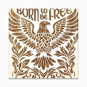 Born To Be Free Canvas Print