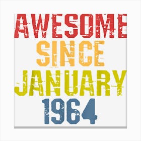 Awesome Since January 1964 Year Old Birthday Retro Canvas Print