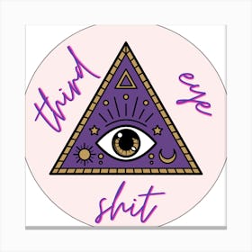 Third Eye Sh*t Canvas Print