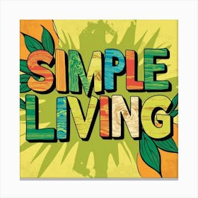 Simple Living words Canvas Print