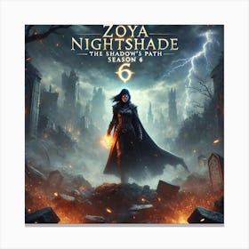 Zoya Nightshade Season6 Title Screen Canvas Print