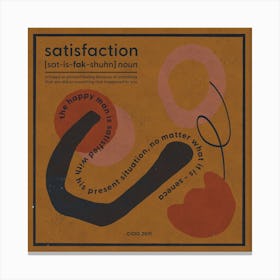 Satisfaction Canvas Print