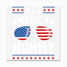 All American Mommy Patriotic 4th Of July Canvas Print