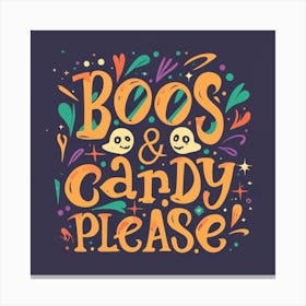 Boos And Candy Please Canvas Print
