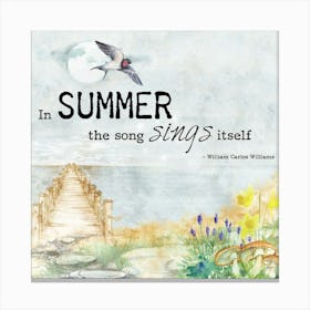 Summer In The Song Sings Itself Canvas Print