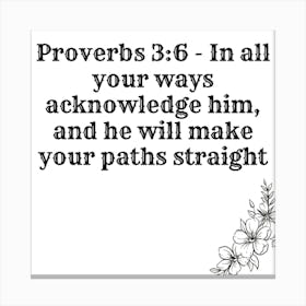 Provers 3:6 Canvas Print