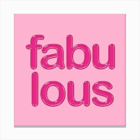 Fabulous Pink Quote Canvas Print