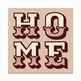 Home Typography Brown Neutral Canvas Print