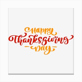 Happy Thanksgiving Day 1 Canvas Print