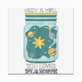 Just A Girl Who Love Planets Rocket Astronomy Canvas Print