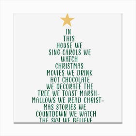 In This House We Sing Carols We Watch Christmas Movies Gift Canvas Print