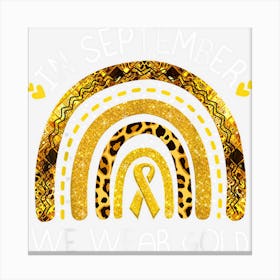 Leopard Rainbow In September We Wear Gold Childhood Cancer Canvas Print