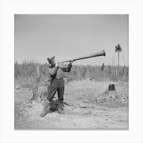 Lon Allen, Former Lumberjack, Now A Cut Over Farmer, Demonstrates How Cooks Used Horn To Call Jacks To Dinner Canvas Print