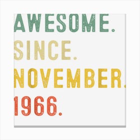 Awesome Since November 1966 56 Years Old 56th Birthday Gifts Canvas Print