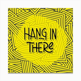 Hang In There Canvas Print