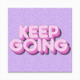 Keep Going Canvas Print