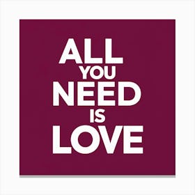 All You Need Is Love 3 Canvas Print