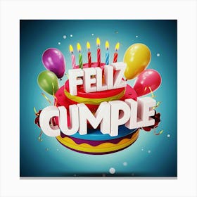 Feliz cumple and Feliz cumpleaños sign means Happy Birthday in Spanish language, Birthday party celebration gift with birthday cake candle colorful balloons best congratulation over light background wall artFeliz Cumple 34 Canvas Print