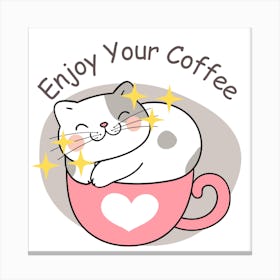 Enjoy Your Coffee Canvas Print